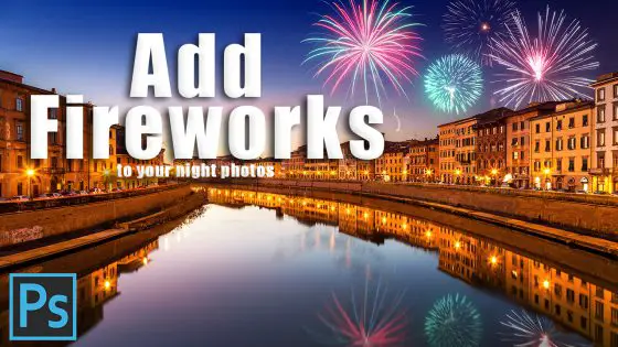 How to Add Fireworks to Make a Dull Photo Amazing