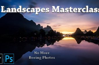 Landscapes Masterclass: No More Boring Photos