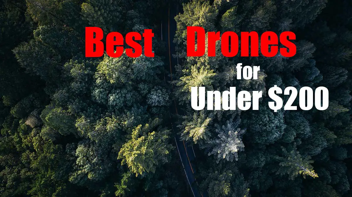 The best drones under $200