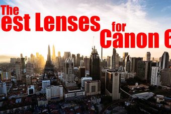 Finding the Best Lens for the Canon 6D