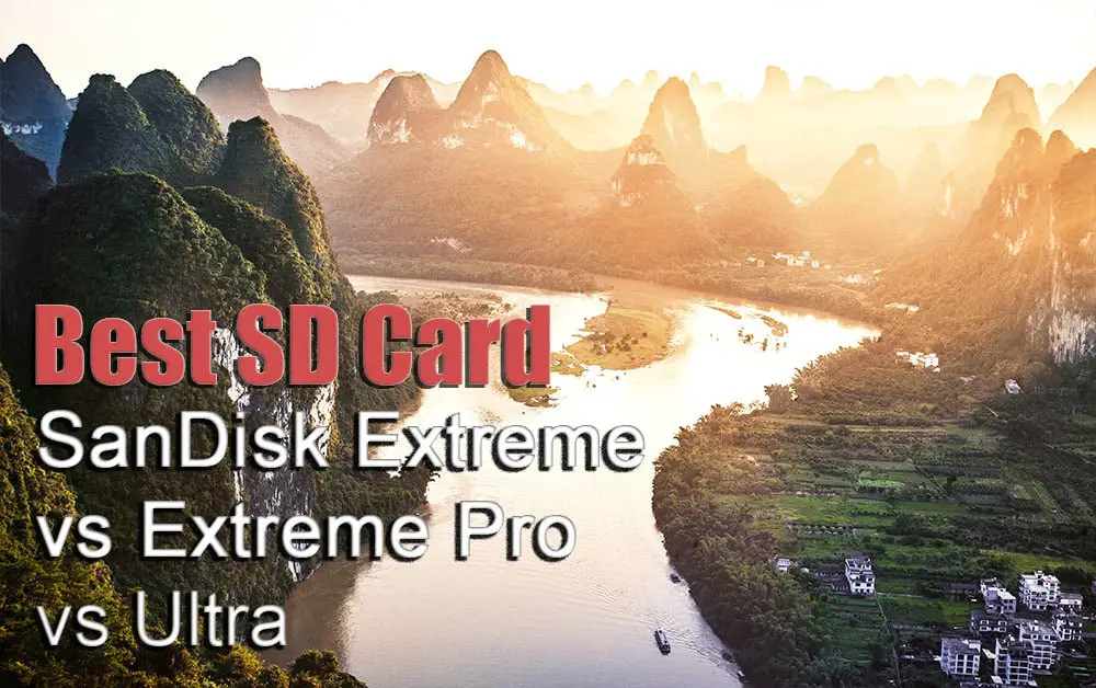 Sandisk Extreme vs Ultra vs Extreme Pro SD Card Comparisons