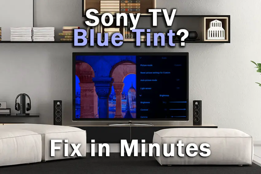 sony tv blue tint