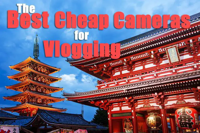 Read about which are the best cheap cameras for vlogging