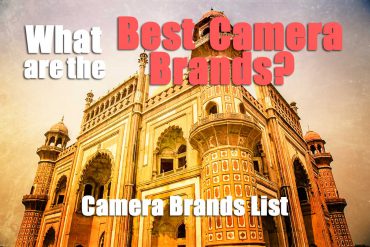 What are the Best Camera Brands in 2022? –Camera Brands List–
