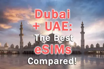 Dubai (UAE): 3 ACTUAL Best eSIMs (2023)