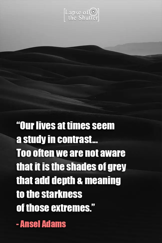 black and white photo quote ansel adams