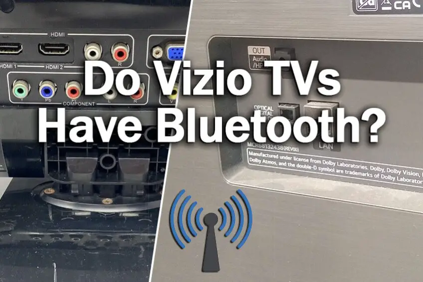 Do Vizio TVs Have Bluetooth? These Ones Do…
