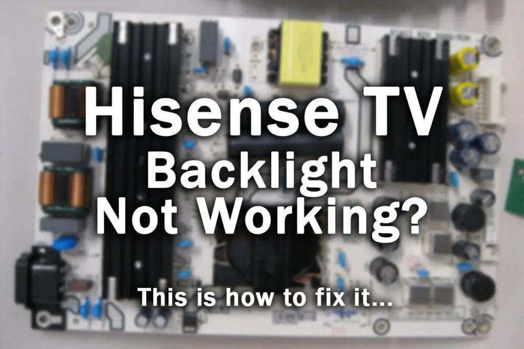hisense tv backlight not working