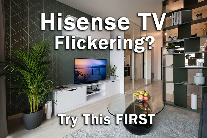 hisense tv flickering