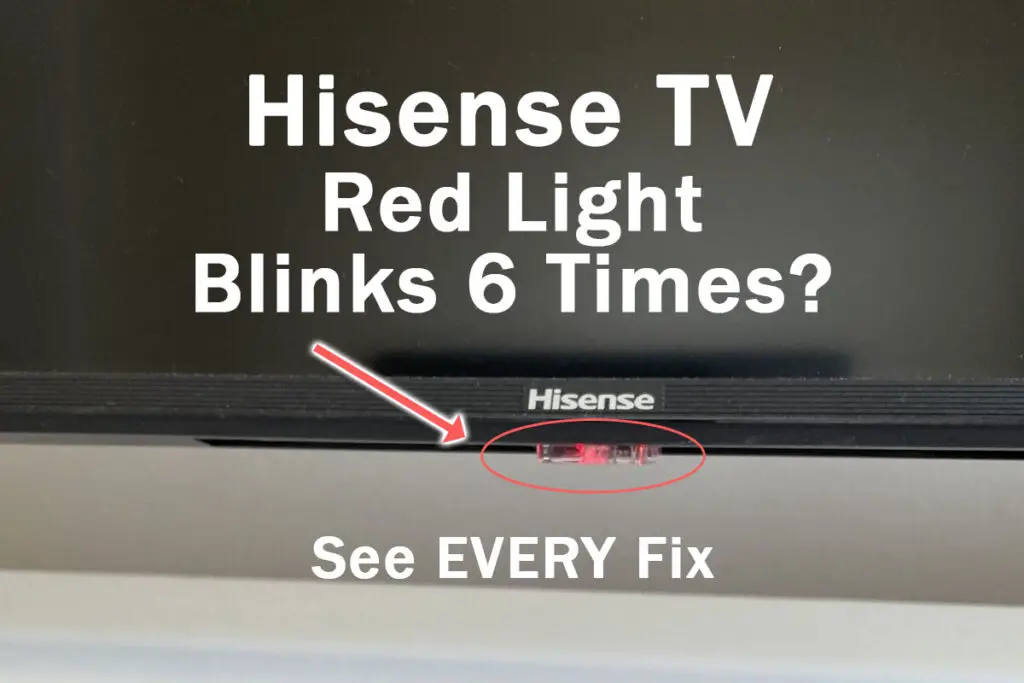 hisense tv red light blinks 6 times