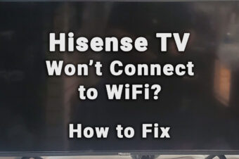 Hisense TV Not Connecting to WiFi (10-Min Fixes)
