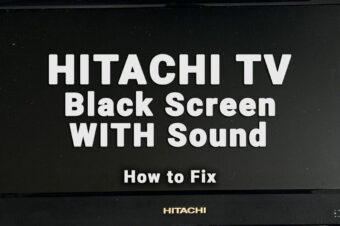 Hitachi TV Black Screen With Sound (2-Min Troubleshooting)