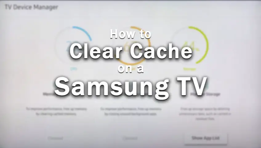 Quickly Clear Your Samsung TV Cache For Best Performance