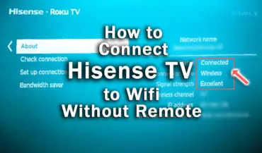 How to Connect Hisense TV to Wifi Without Remote: SOLVED
