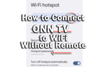 How to Connect ONN TV to WiFi Without Remote: The EASY Way