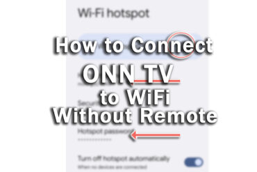How to Connect ONN TV to WiFi Without Remote: The EASY Way