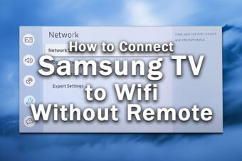 How to Connect Samsung TV to Wifi Without Remote: Do This…