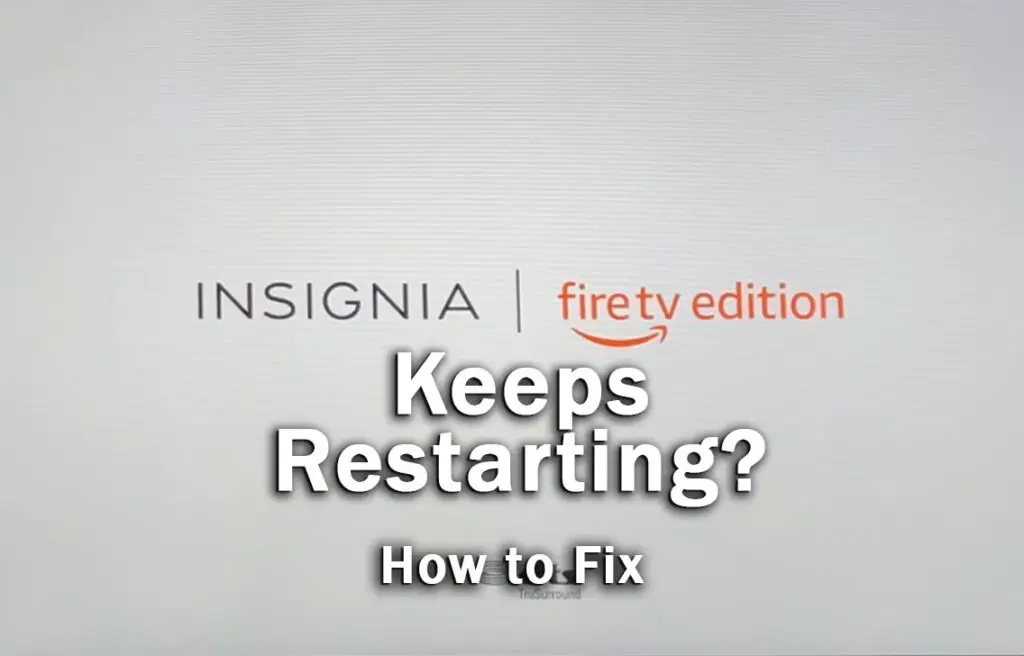 insignia fire tv keeps restarting