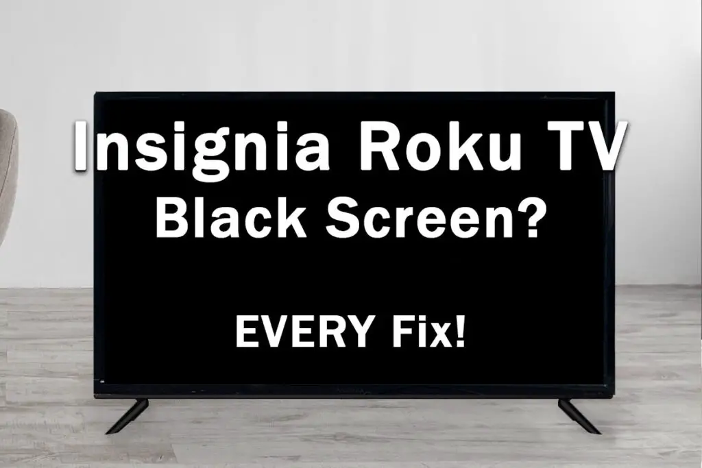 insignia roku tv black screen