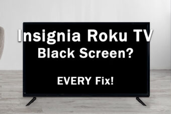 Insignia Roku TV Black Screen: Fix in Minutes