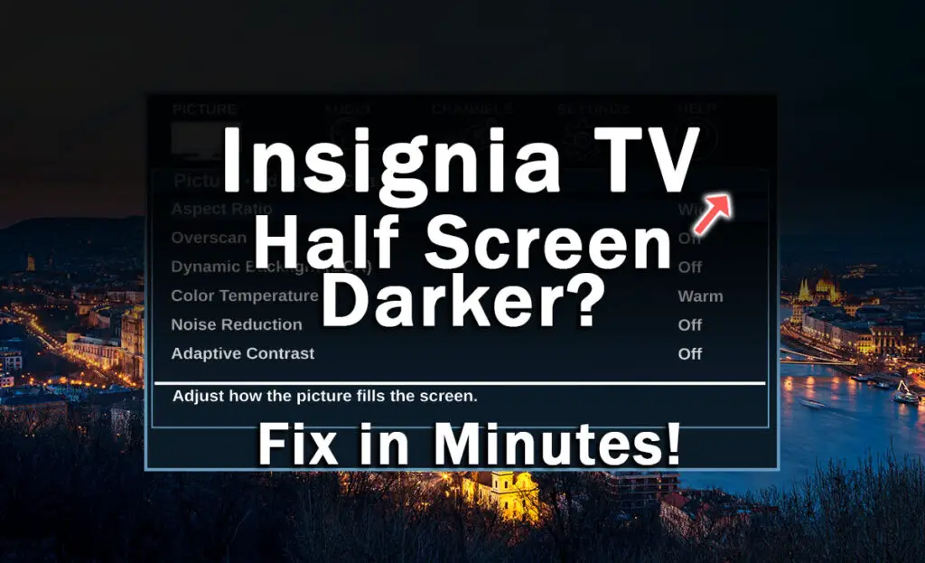 insignia tv half screen darker