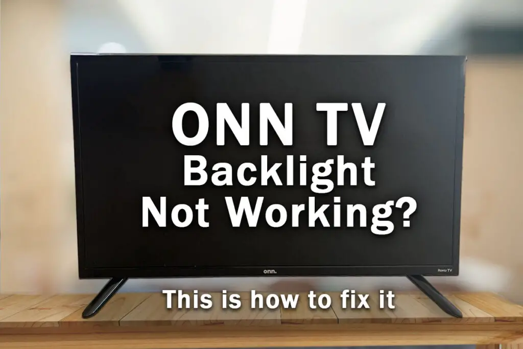 onn tv backlight not working
