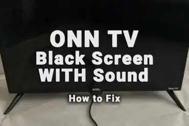 ONN TV Black Screen WITH Sound (10-Min Fixes)
