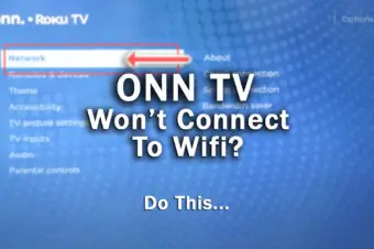 ONN TV Won’t Connect to Wifi? EVERY Easy Fix