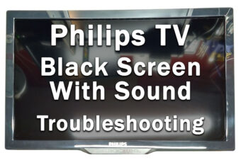Philips TV Black Screen With Sound (10-Min Fixes)