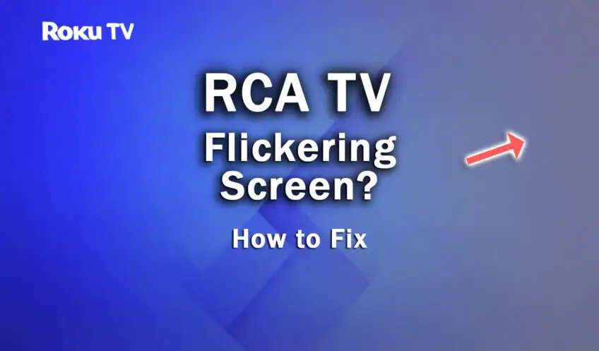 RCA TV Flickering Screen: How to Fix
