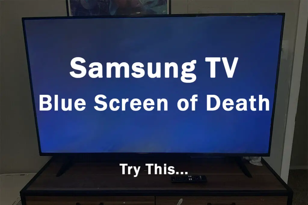 samsung tv blue screen of death