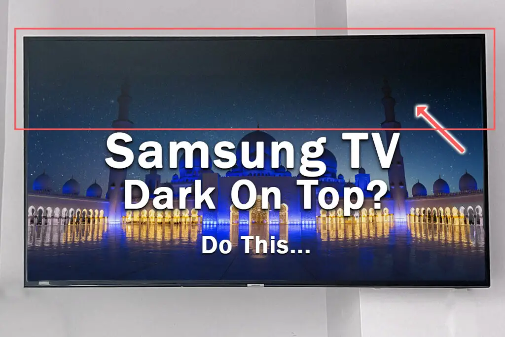 samsung tv dark on top