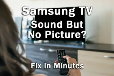 Samsung TV Sound But No Picture: EVERY Fix
