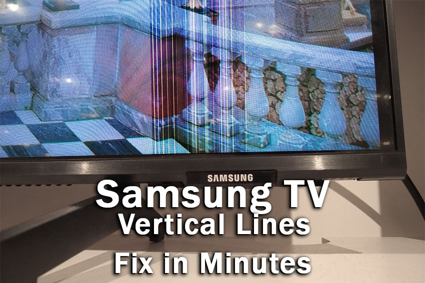 samsung tv vertical lines fix