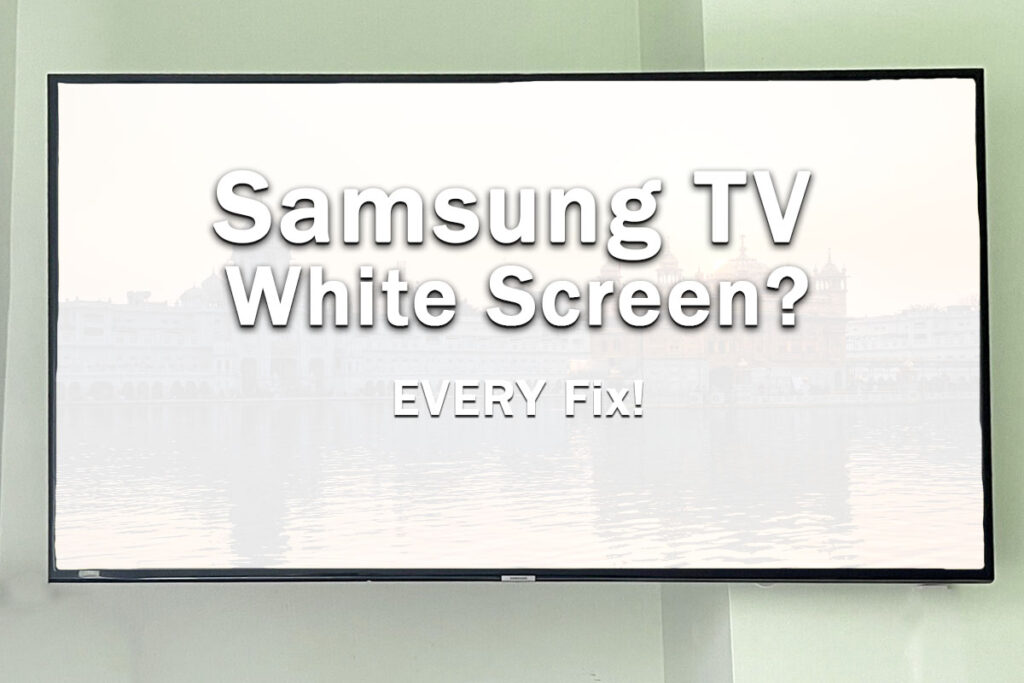 samsung tv white screen