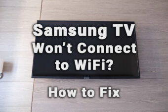 Samsung TV Won’t Connect to WiFi But Other Devices DO Connect