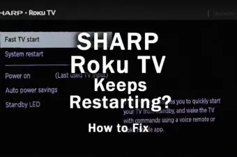 Sharp Roku TV Keeps Restarting? How to Fix