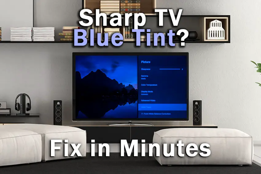 sharp tv blue tint