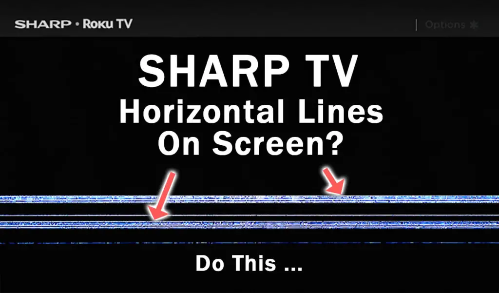 sharp tv horizontal lines on screen