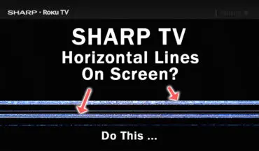 Sharp TV Horizontal Lines on Screen? Do THIS