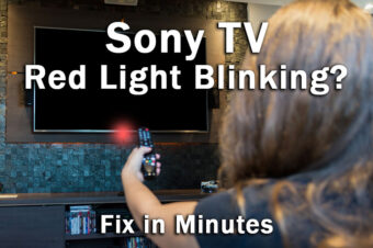 Sony TV Red Light Blinking (3-Min Troubleshooting)