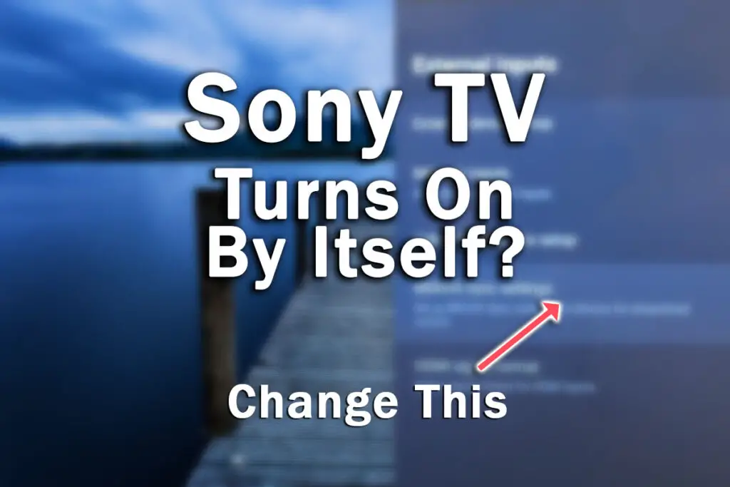 sony tv turns on by itself