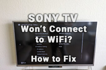 Sony TV Not Connecting to WiFi (10-Min Fixes)
