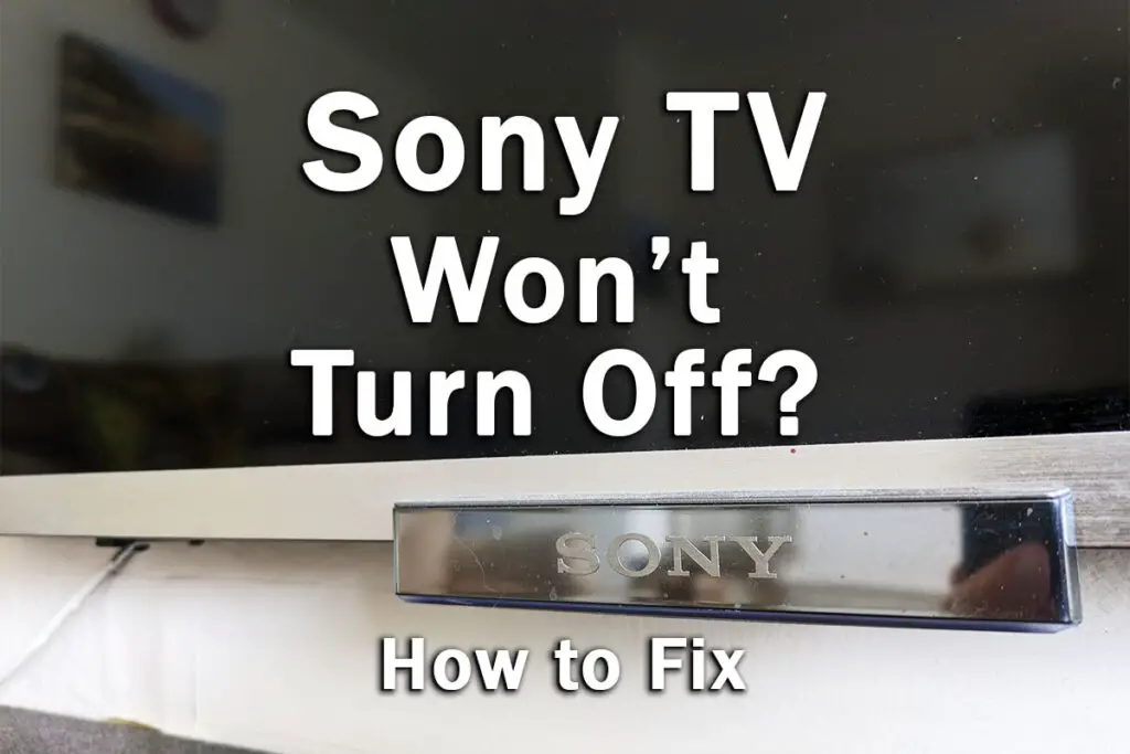sony tv won't turn off