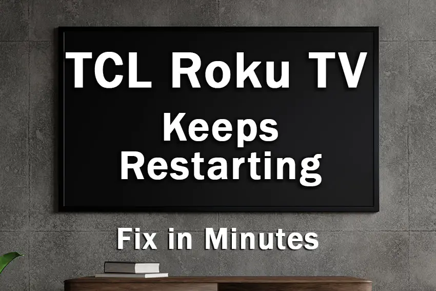 tcl roku tv keeps restarting