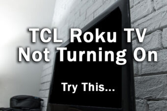 TCL Roku TV Not Turning On: Try THIS…