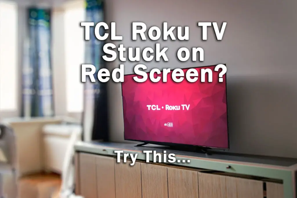 tcl roku tv stuck on red screen