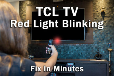 TCL TV Light Blinking (3-Min Troubleshooting)