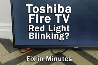 Toshiba Fire TV Red Light Blinking? Fix in Minutes
