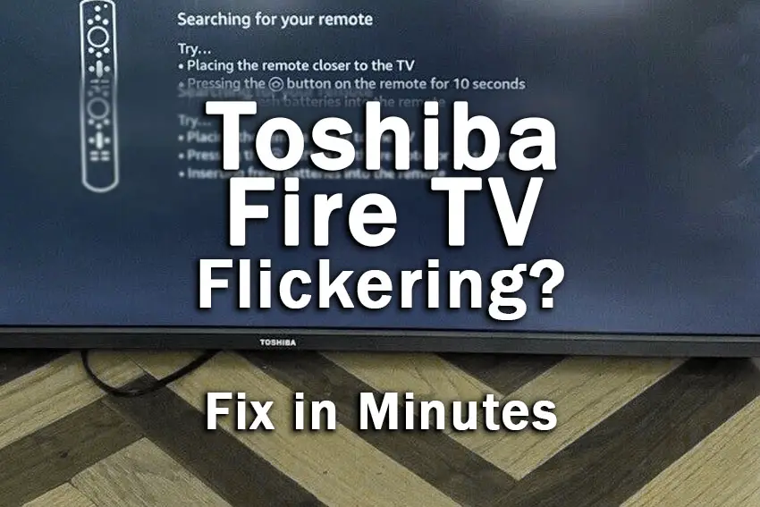 toshiba fire tv screen flickering